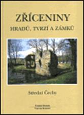 kniha Z��ceniny hrad�, tvrz� a z�mk�. St�edn� �echy, Agentura Pankr�c 2000