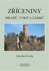 kniha Z��ceniny hrad�, tvrz� a z�mk� St�edn� �echy, Agentura Pankr�c 2015