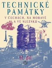 Technick� pam�tky v �ech�ch, na Morav� a ve Slezsku II., H-O: kolektiv