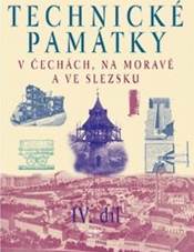 Technick� pam�tky v �ech�ch, na Morav� a ve Slezsku IV., S-�: kolektiv