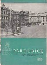 Pavel, Jakub: Pardubice : st�tn� z�mek a m�stsk� reservace St�tn� pam�tkov�  spr�vy, 1954 - Antikvari�t Skoda Abzeichen