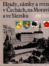 kniha Hrady, z�mky a tvrze v �ech�ch, na Morav� a ve Slezsku 5. - Ji�n� �echy, Svoboda 1986