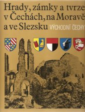 kniha Hrady, z�mky a tvrze v �ech�ch, na Morav� a ve Slezsku 6. - V�chodn� �echy, Svoboda 1989