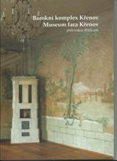 Barokn� komplex K�enov Museum fara K�enov pr�vodce sb�rkami | Datab�ze knih