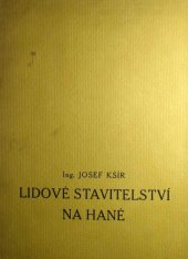 kniha Lidov� stavitelstv� na Han� �udry, bo�� muky, zvonice, kapli�ky, s.n. 1941