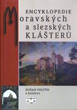 Encyklopedie moravsk�ch a slezsk�ch kl�ter� - Du�an Folt�n | Knihy  Dobrovsk�